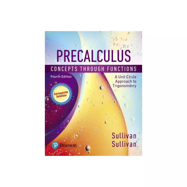 MyLab Math with Pearson eText -- Standalone Access Card -- for Precalculus: Concepts Through Functions, A Unit Circle Approach to Trigonometry, A Corequisite Solution