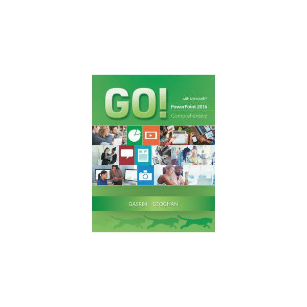 GO! with Microsoft PowerPoint 2016 Comprehensive (Subscription)