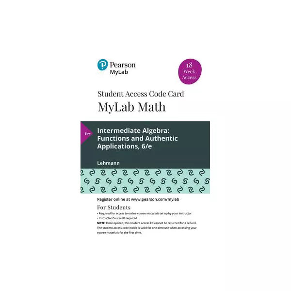 MyLab Math with Pearson eText -- 18 Week Standalone Access Card -- for Intermediate Algebra: Functions and Authentic Applications