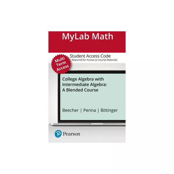 MyLab Math with Pearson eText -- Standalone Access Card -- for College Algebra with Intermediate Algebra: A Blended Course