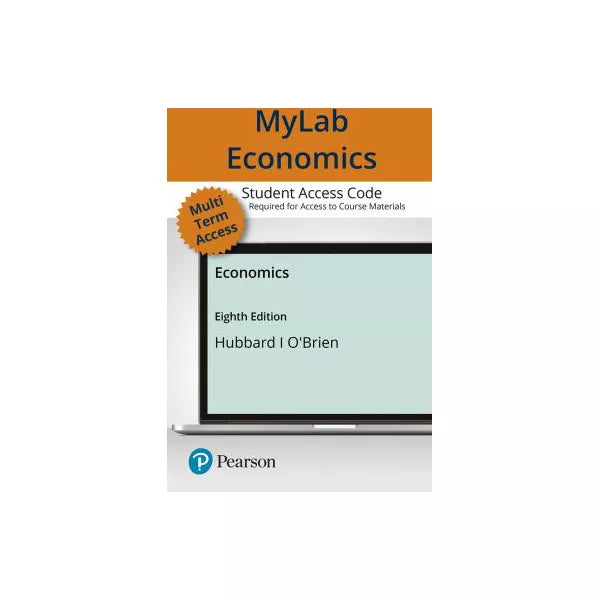 MyLab Economics with Pearson eText -- Access Card -- for Economics