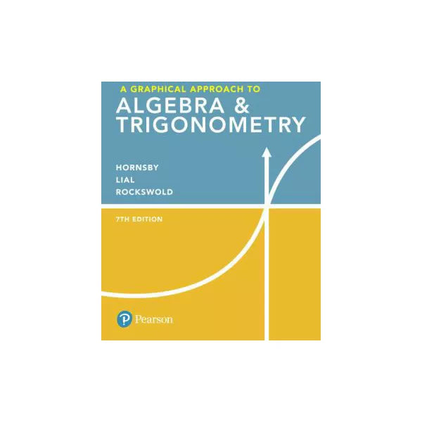 Graphical Approach to Algebra &amp; Trigonometry, A (Subscription)