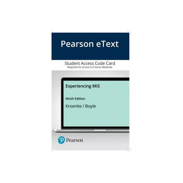 MyLab MIS with Pearson eText -- Access Card -- for Experiencing MIS