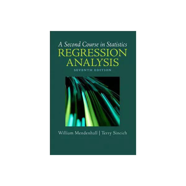 Second Course in Statistics, A