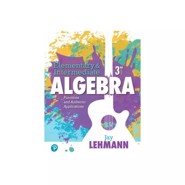 Elementary &amp; Intermediate Algebra