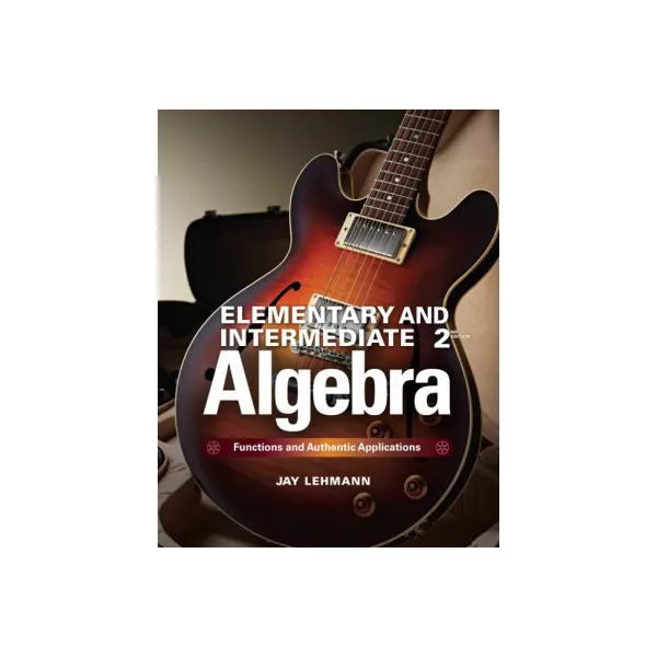 Elementary &amp; Intermediate Algebra