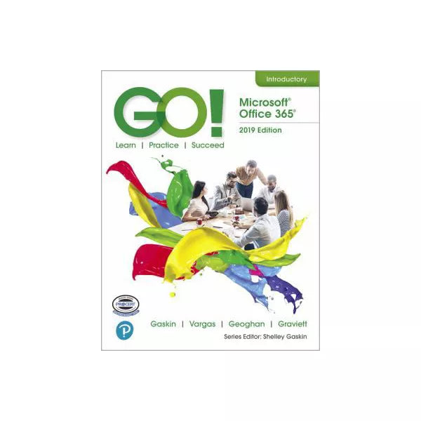 GO! with Microsoft Office 365, 2019 Edition Introductory (Subscription)