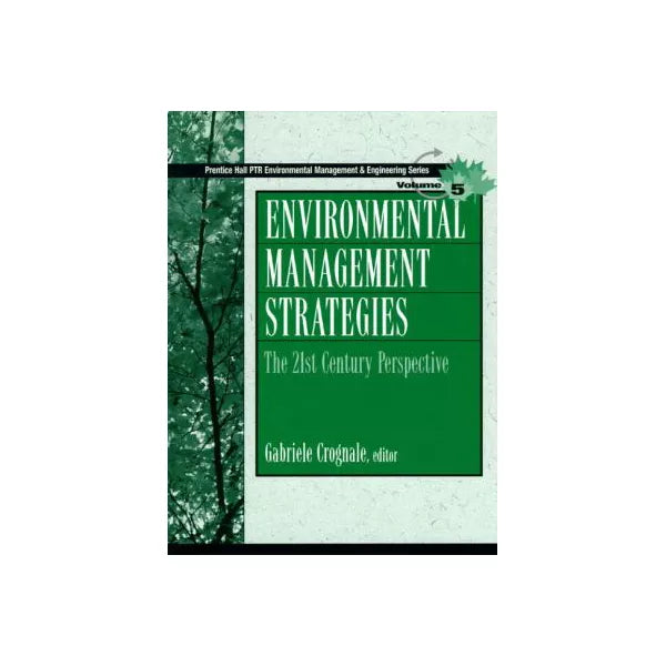Environmental Management Strategies: 21st Century Pers