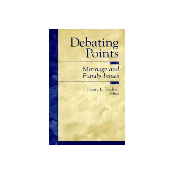 Debating Points: Marriage &amp; Family Issues