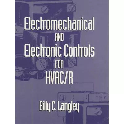 Electromechanical & Electronic Controls for HVAC/R