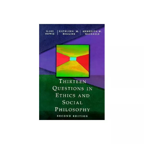 Thirteen Questions in Ethics &amp; Social Philosophy