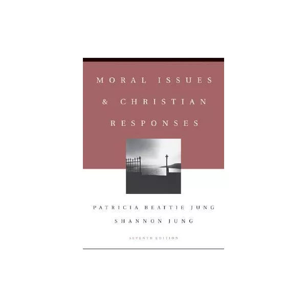 Moral Issues &amp; Christian Responses