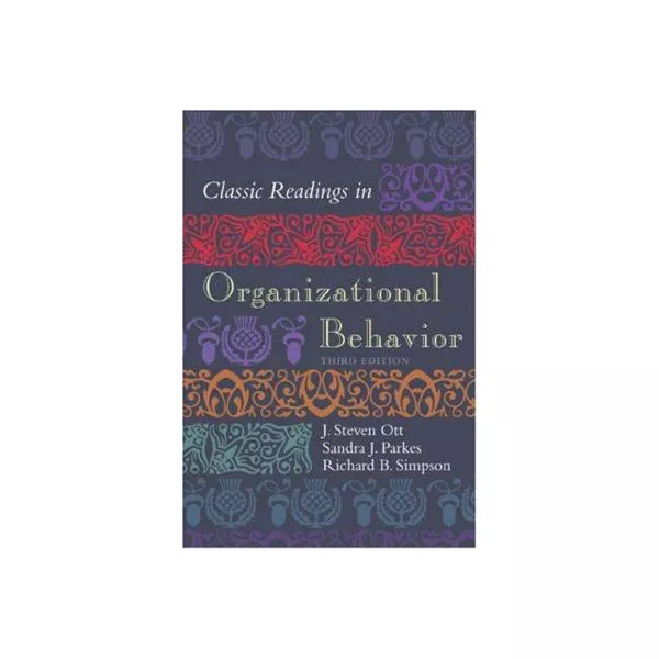 Classic Readings in Organizational Behavior