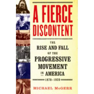 Fierce Discontent...Progressive Movement in America