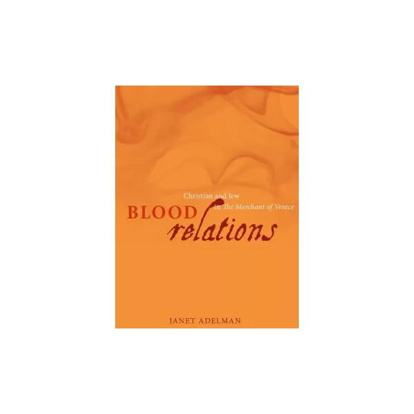 Blood Relations: Christian and Jew in The Merchant