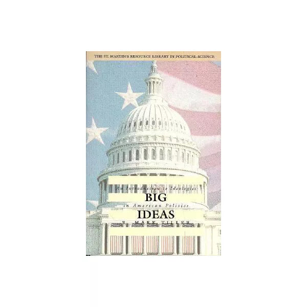 Big Ideas: Intro to Ideologies in American Politics