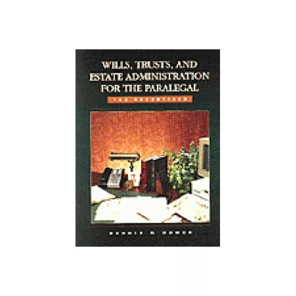 Wills, Trusts &amp; Estate Admin for Paralegal (Essentials)