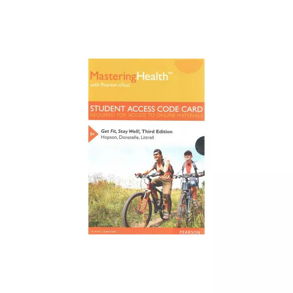 MasteringHealth with Pearson eText -- Standalone Access Card -- for Get Fit, Stay Well!