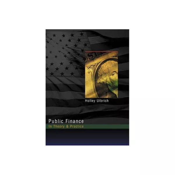 Public Finance in Theory &amp; Practice