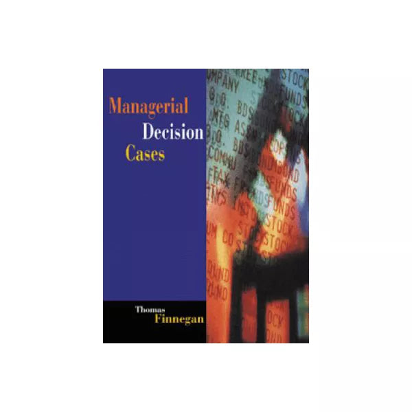 Managerial Decision Cases (w/Disk)