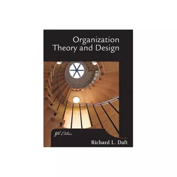 Organization Theory &amp; Design