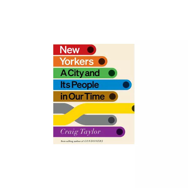New Yorkers: A City and Its People in Our Time