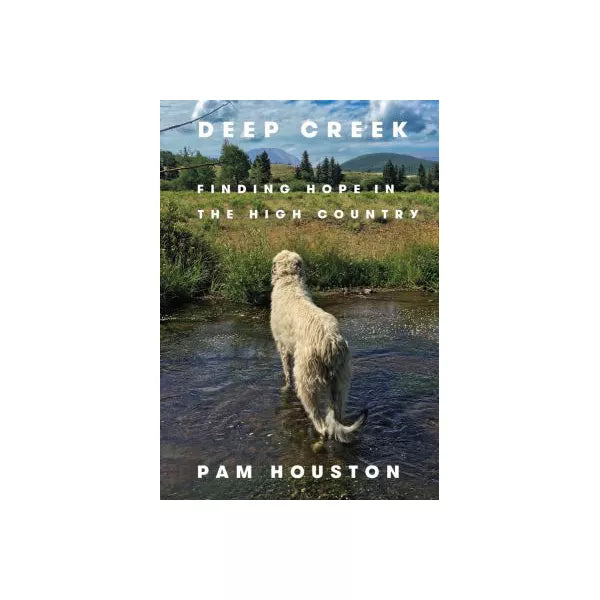 Deep Creek: Finding Hope in the High Country
