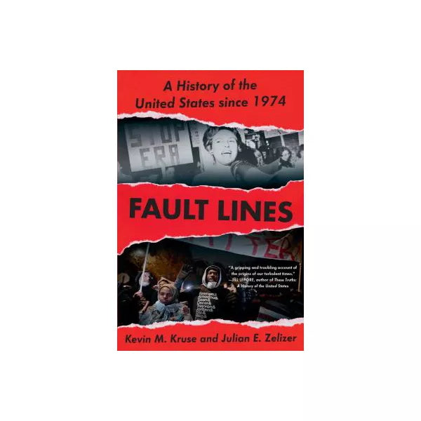 Fault Lines: A History of the United States Since 1974