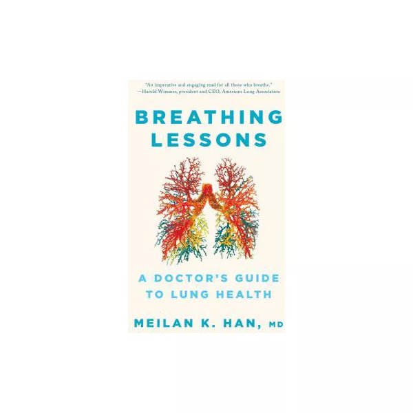 Breathing Lessons: A Doctor's Guide to Lung Health