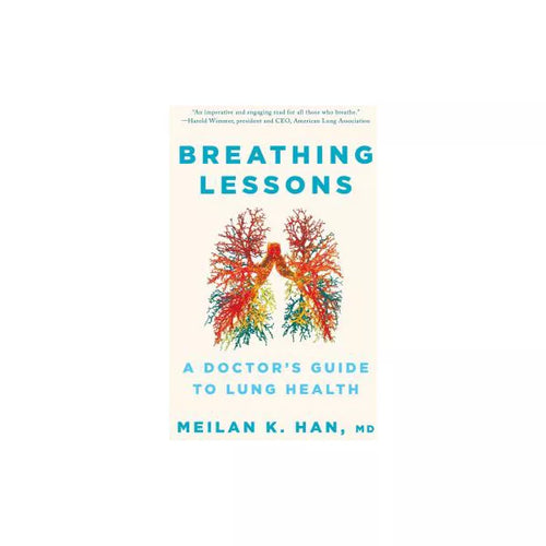 Breathing Lessons: A Doctor's Guide to Lung Health