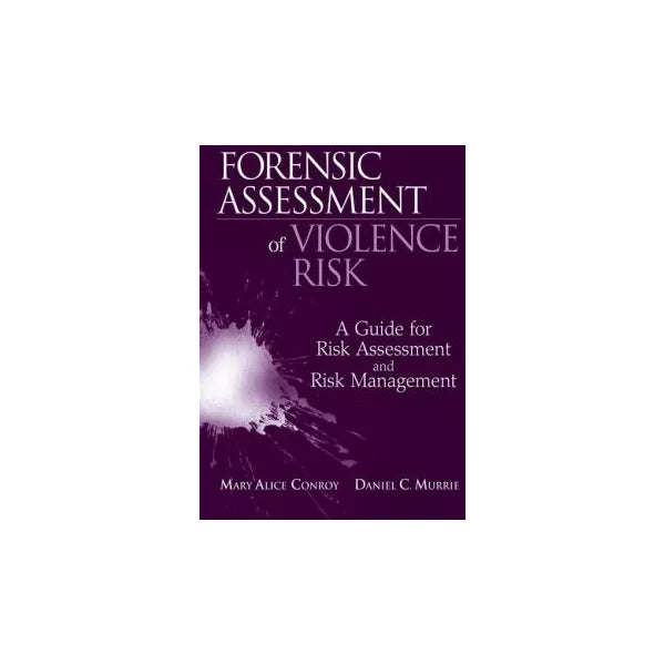 Forensic Assessment of Violence Risk