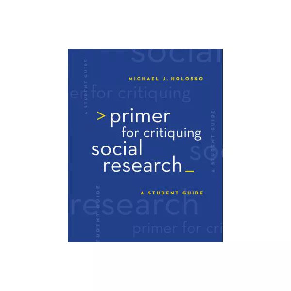 Primer for Critiquing Social Research