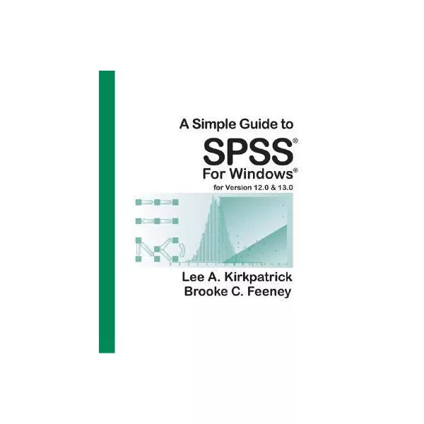 Simple Guide to SPSS/W: Vers 12.0 &amp; 13.0