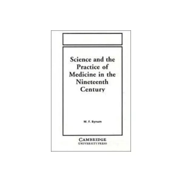 Science & Practice of Medicine in 19th Century