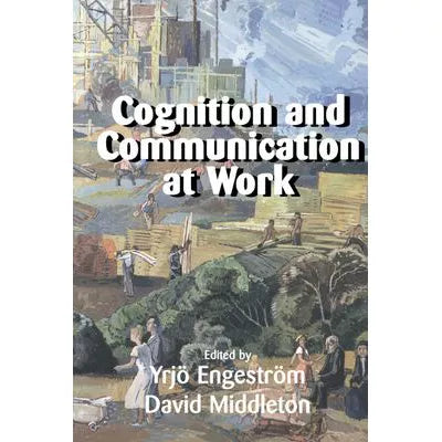Cognition & Communication at Work
