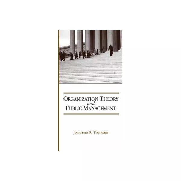 Organization Theory &amp; Public Management