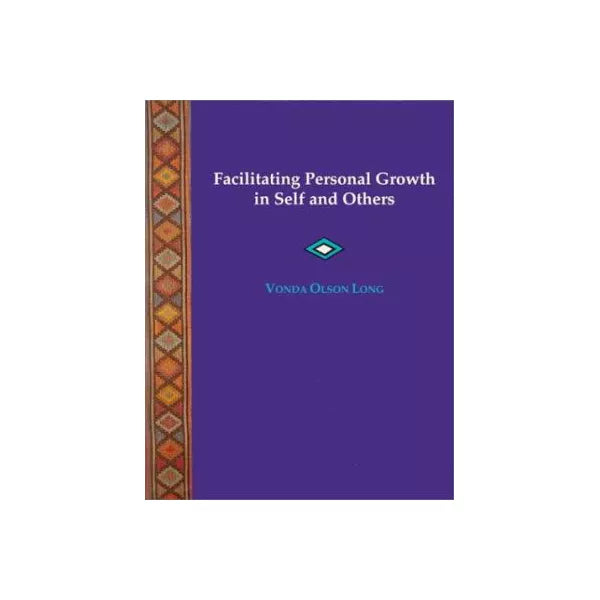 Facilitating Personal Growth in Self &amp; Others
