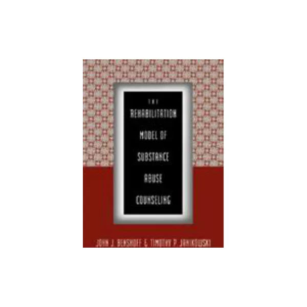 Rehabilitation Model of Substance Abuse Counseling