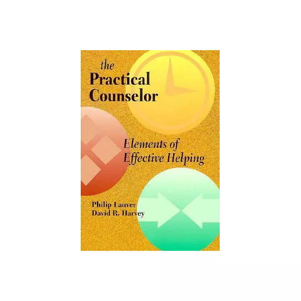 Practical Counselor: Elem of Effective Helping