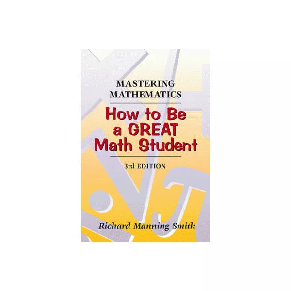 Mastering Mathematics: How to be GREAT Math Student