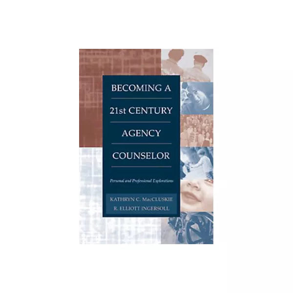 Becoming a 21st Century Agency Counselor