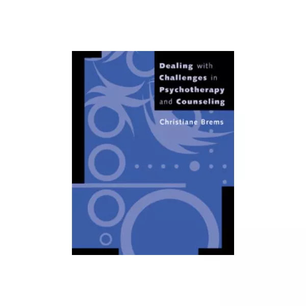 Dealing w/Challenges in Psychotherapy &amp; Counseling