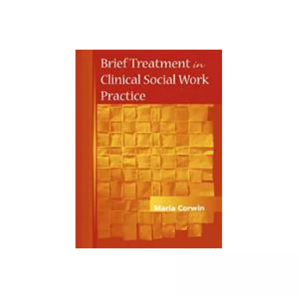 Brief Treatment in Clinical Social Work Practice