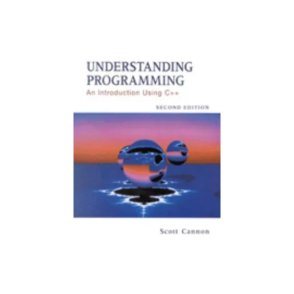 Understanding Programming: Intro Using C++