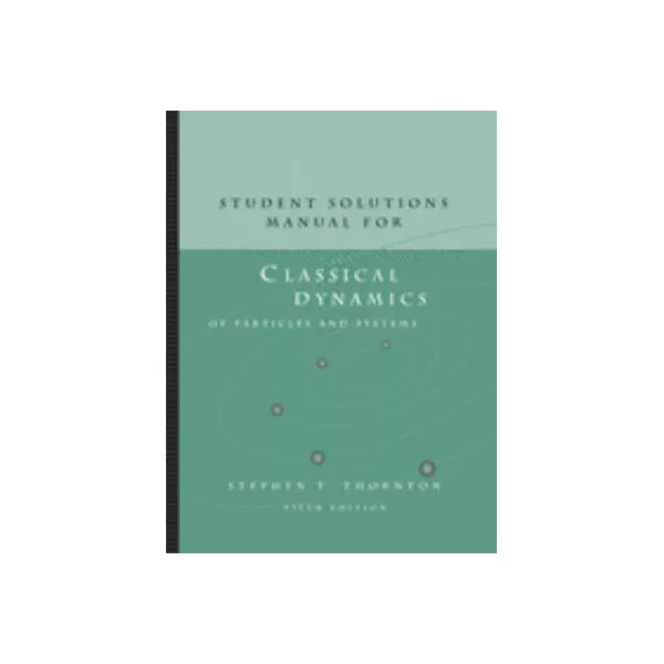 Classical Dynamics of Particles &amp; Systems (SSM)