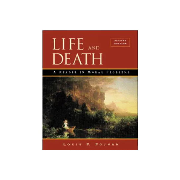 Life &amp; Death: Reader in Moral Problems
