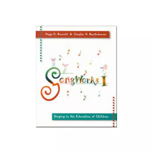 SongWorks I: Singing in Education of Children