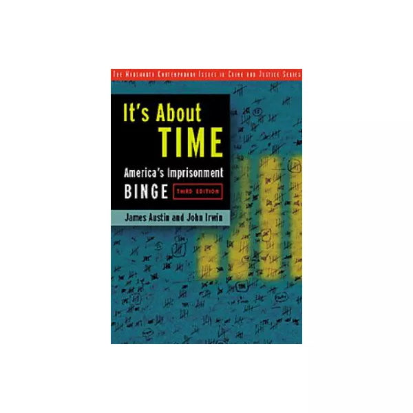 It's About Time: America's Imprisonment Binge
