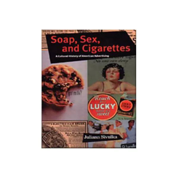 Soap, Sex &amp; Cigarettes