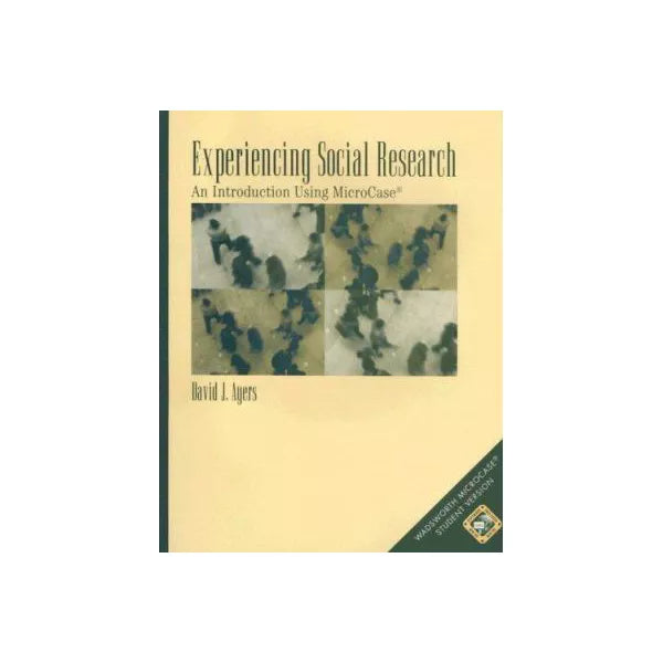 Experiencing Social Research (w/CD &amp; 2 Disks)